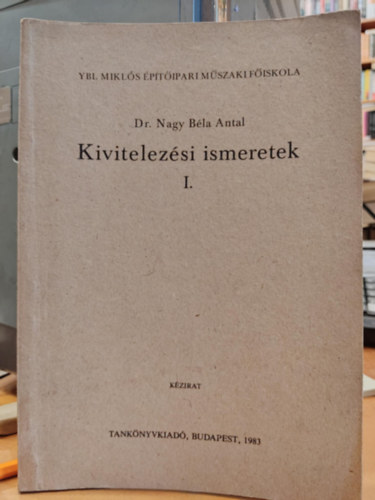 Szab Gyula - Kivitelezsi ismeretek - Termelsszervezs I.