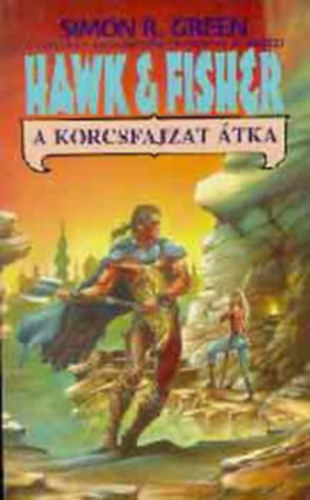 Simon R. Green - Hawk and Fisher - A korcsfajzat átka