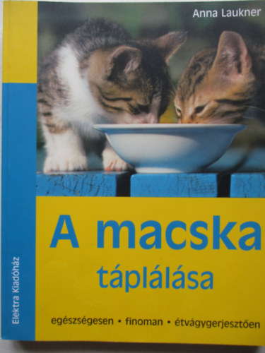 Anna Laukner - A macska tpllsa