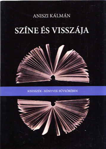 Aniszi Klmn - Szne s visszja - Kisesszk - knyvek bvkrben (Dediklt)