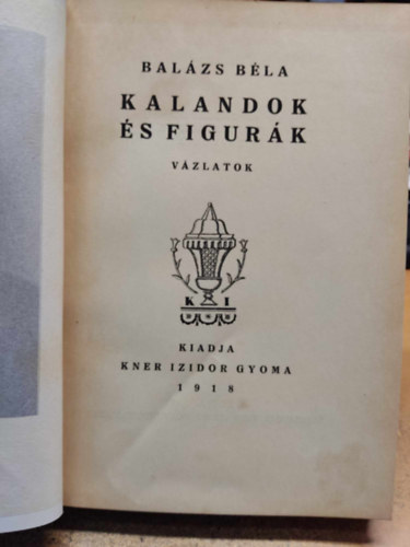 Bal�zs B�la - Kalandok �s figur�k (I. kiad�s)