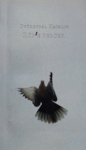 Györgypál Katalin - Röpte percek