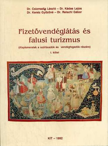 Csizmadia-K�das-Ken�z-Reischl - Fizet�vend�gl�t�s �s falusi turizmus I.