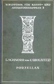 Ludwig Schnorr Carolsfeld - Porzellan der Europäischen fabriken des 18. jahrhunderts