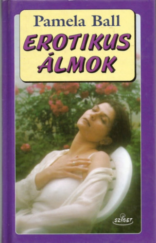Pamela Ball - Erotikus �lmok �s jelent�s�k A-t�l Z-ig ...KULCS A LEGTITKOSABB �LMOKHOZ