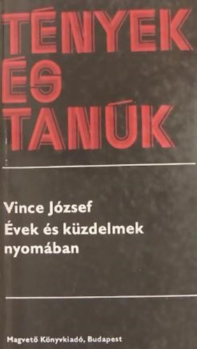 Vince Jzsef - vek s kzdelmek nyomban