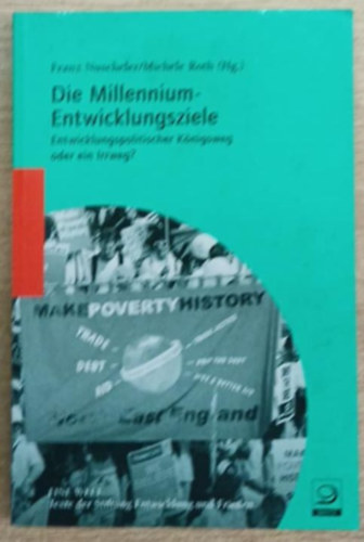 Mich�le Roth Franz Nuscheler - Die Millennium-Entwicklungsziele (Millenniumi fejleszt�si c�lok)