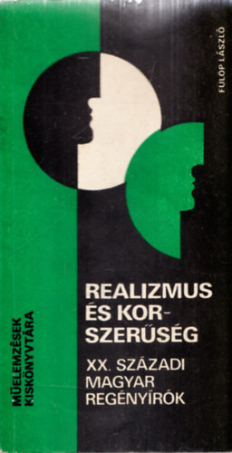 Fülöp László - Realizmus és korszerűség-XX. századi magyar regényírók (Dedikált)