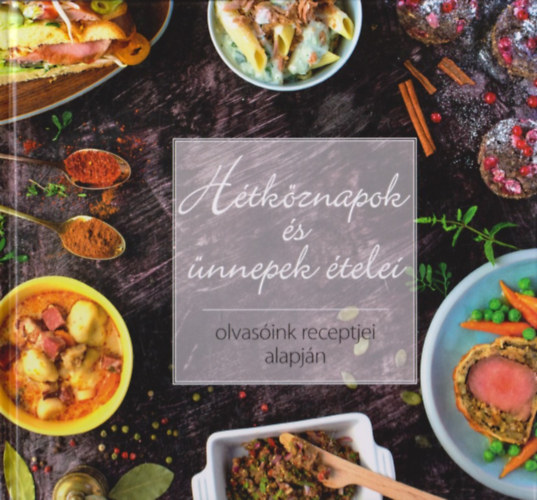 Htkznapok s nnepek telei (olvasink receptjei alapjn)