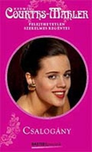Hedwig Courths-Mahler - Csalogány