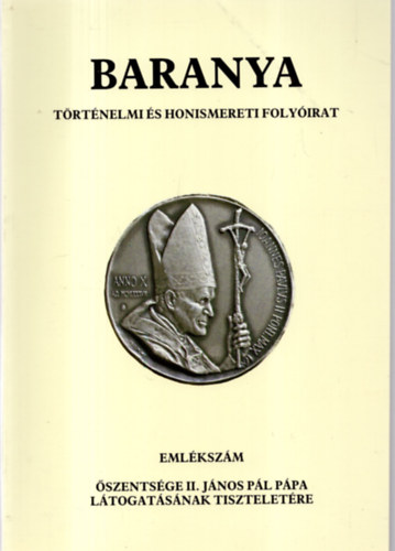nincs megadva - Baranya: t�rt�nelmi �s honismereti foly�irat-Eml�ksz�m �szents�ge II.J