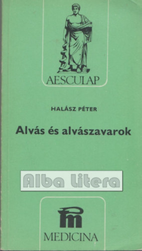 Halász Péter - Alvás és alvászavarok - Aesculap