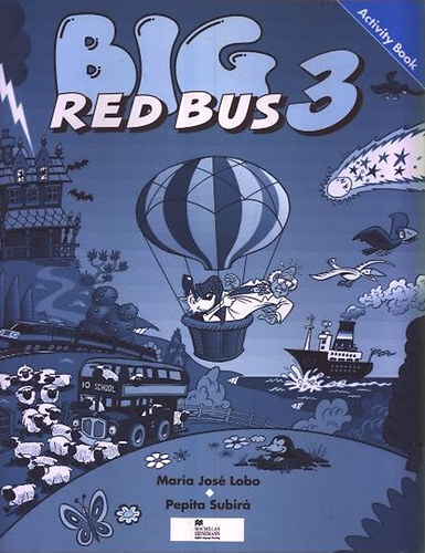 Maria jos-Subir, Pepita Lobo - Big red bus 3 (Activity Book)
