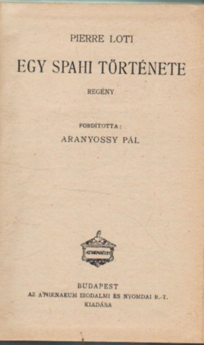 Dickens K�roly, Charles-Louis Philippe Pierre Loti - Egy spahi t�rt�nete ( 3 m� egyben )