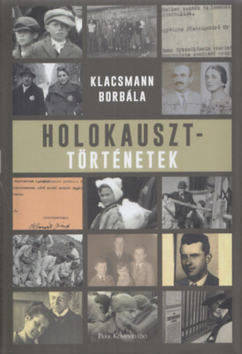Klacsmann Borbla - Holokauszt-trtnetek