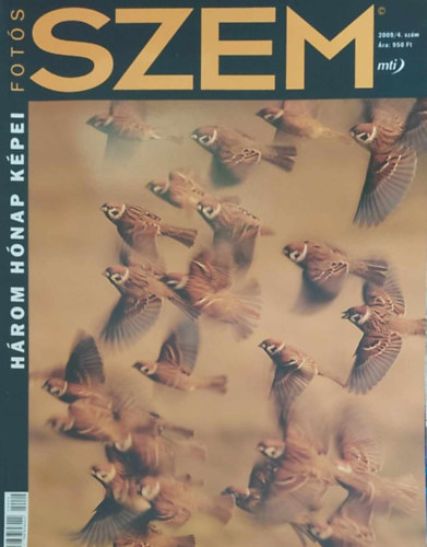 Fot�s Szem - H�rom h�nap k�pe (2009/4. sz�m)