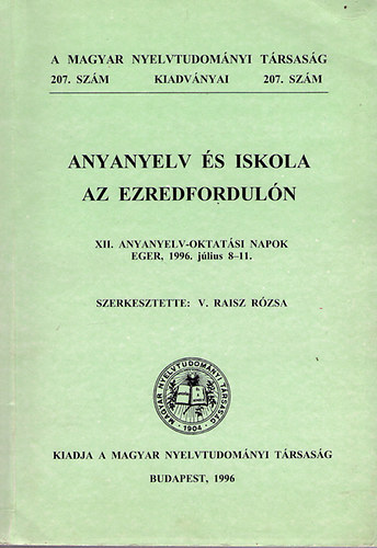 V. Raisz R�zsa  (szerk.) - Anyanyelv �s iskola az ezredfordul�n