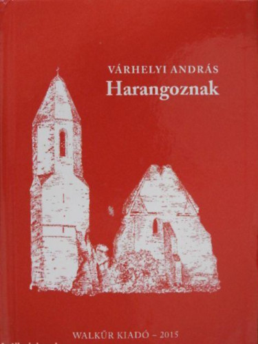 V�rhelyi Andr�s - Harangoznak