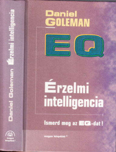 Daniel Goleman - rzelmi intelligencia - Ismerd meg az EQ-dat!