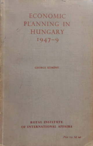 George Kem�ny - Economic planning in Hungary 1947-9