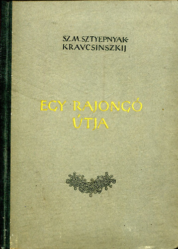 Sztepnyak-Kravcsinszkij - Egy rajong tja