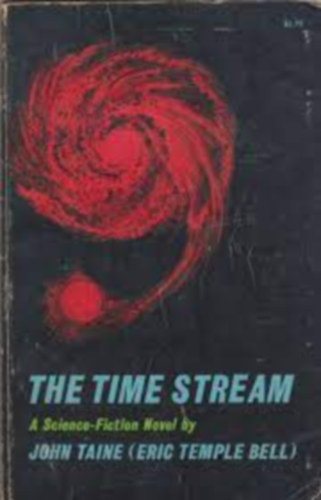 John Taine - The Time Stream - a science fiction novel