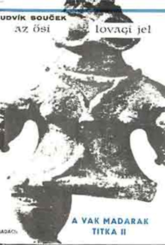 Ludwig Soucek - Az �si lovagi jel (A vad madarak titka II.)