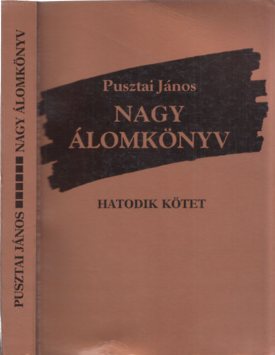 Pusztai J�nos - Nagy �lomk�nyv - Hatodik k�tet