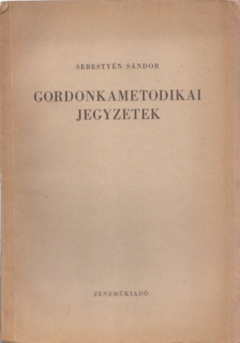 Sebestyén Sándor - Gordonkametodikai Jegyzetek
