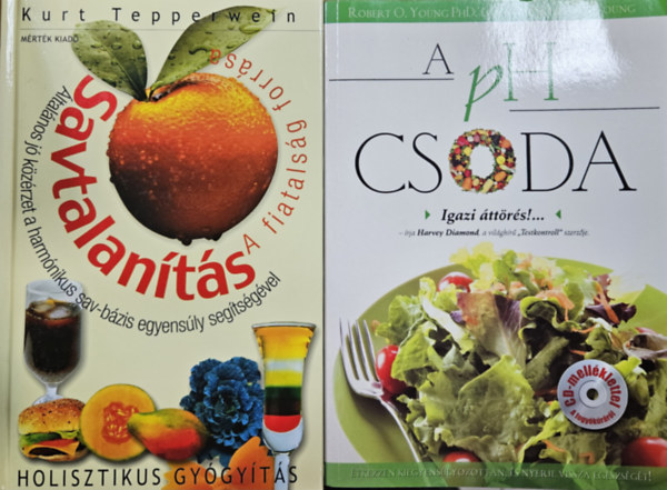Catherine Whitney - 2 db k�nyv a helyes savtalan�t�sr�l:  Savtalan�t�s - A fiatals�g forr�sa + A pH csoda