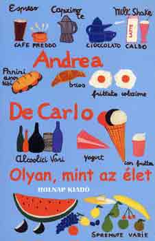 Andrea Decarlo - Olyan, mint az élet