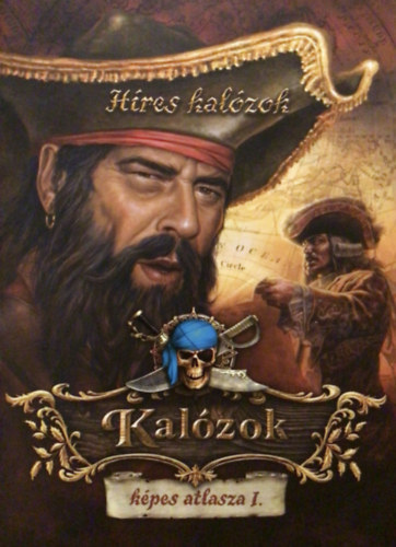 Mart Tam�s  (szerk.) - Kal�zok k�pes atlasza I. - H�res kal�zok