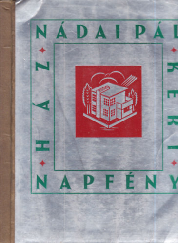 N�dai P�l - H�z, kert, napf�ny