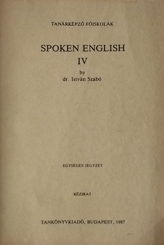 Dr. Szabó István - Spoken English IV.