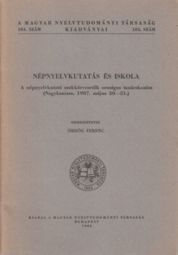 rdg Ferenc  (szerk.) - Npnyelvkutats s iskola (A Magyar Nyelvtudomnyi Trsasg kiadvnyai 184.)