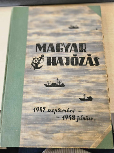 Magyar hajzs 1947 szeptember -1948 jniusig (I. s II. vfolyam)