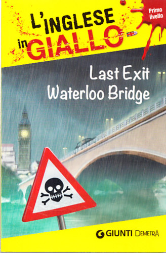 Last Exit Waterloo Bridge (L'Inglese in Giallo - primo livello)