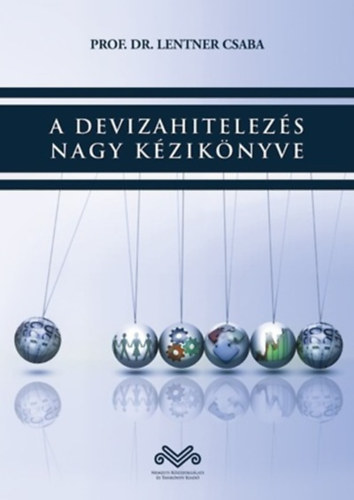 Lentner Csaba - A devizahitelezs nagy kziknyve