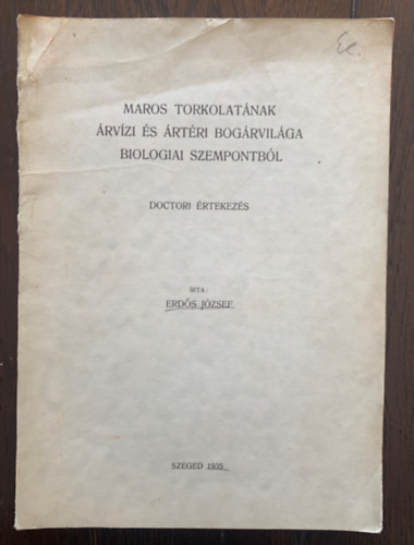 Erds Jzsef - Maros torkolatnak rvzi s rtri bogrvilga biologiai szempontbl - Doctori rtekezs