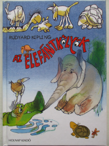 Rudyard Kipling - Az elef�ntk�ly�k