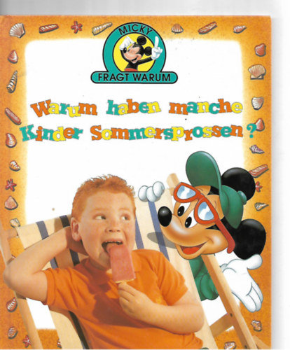 Micky fragt warum. Warum haben manche Kinder Sommersprossen?