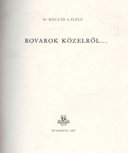 M�cz�r L�szl� - Rovarok k�zelr�l
