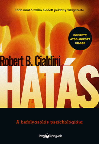 Robert B. Cialdini - Hats - Bvtett, tdolgozott kiads