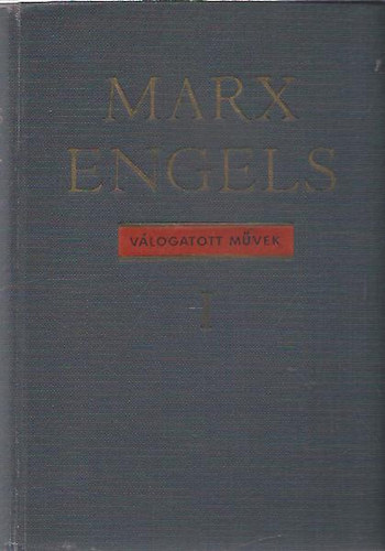 Marx-Engels - Marx-Engels vlogatott mvek I.