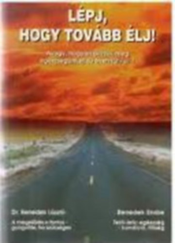 Benedek E.; Benedek L�szl� - L�pj, hogy tov�bb �lj! Dedik�lt!