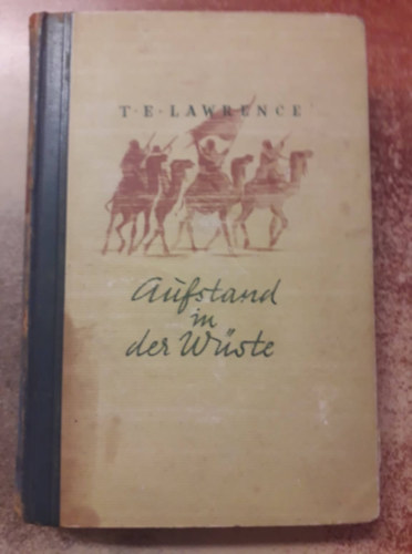 T. E. Lawrence - Aufstand in der Wste ("Lzads a sivatagban" nmet nyelven)