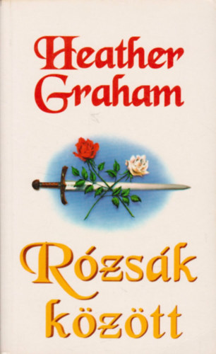 Heather Graham - Rózsák között