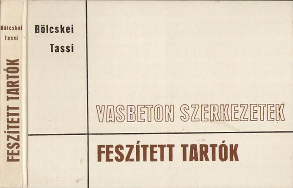B�lcskei- Tassi - Vasbeton szerkezetek- Fesz�tett tart�k