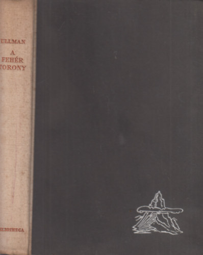 James Ramsey Ullman - A feh�r torony