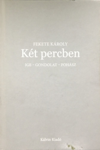 Fekete Károly - Két percben